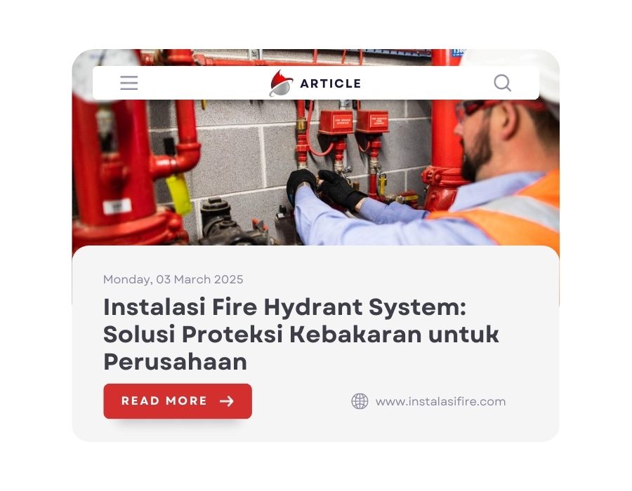 Instalasi Fire Hydrant System: Solusi Proteksi Kebakaran untuk Perusahaan