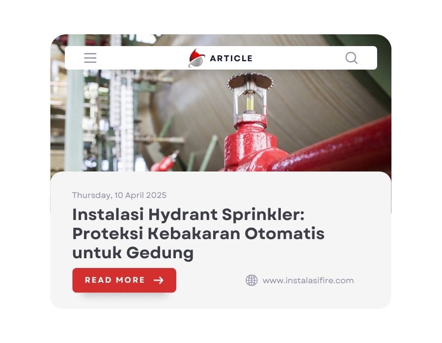 Instalasi Hydrant Sprinkler: Proteksi Kebakaran Otomatis untuk Gedung